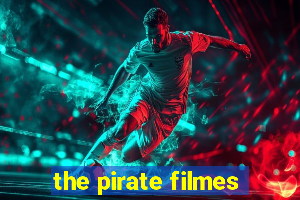 the pirate filmes